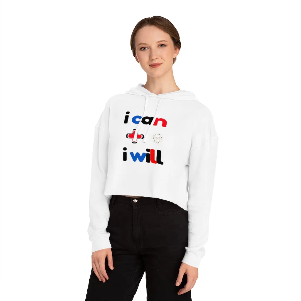 I Can + I Will Cropped Hoodie