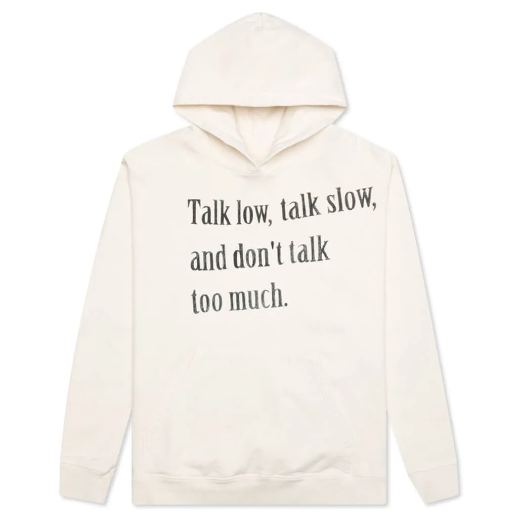 Talk Low Talk Slow Hoodie - Bone